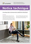 Notice technique Acoustique dans le domaine des installations aérauliques ***en révision*** Notice technique Acoustique dans le domaine des installations aérauliques ***en révision***