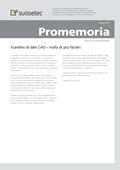 Promemoria Scambio di dati CAD - nulla di più facile ! Promemoria Scambio di dati CAD - nulla di più facile !
