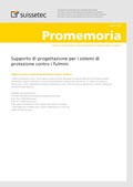 Promemoria Supporto di progettazione per i sistemi di protezione contro i fulmini Promemoria Supporto di progettazione per i sistemi di protezione contro i fulmini