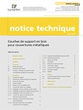 Notice technique Couches de support en bois pour couvertures métalliques Notice technique Couches de support en bois pour couvertures métalliques