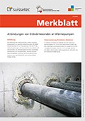Merkblatt Anbindungen von Erdwärmesonden an Wärmepumpen Merkblatt Anbindungen von Erdwärmesonden an Wärmepumpen