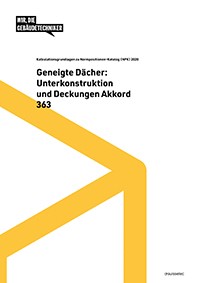 Geneigte Dächer: Unterkonstruktionen und Deckungen Akkord NPK 363 (Ordner) Geneigte Dächer: Unterkonstruktionen und Deckungen Akkord NPK 363 (Ordner)