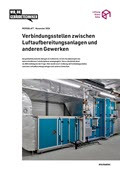 Merkblatt Verbindungsstellen zwischen Luftaufbereitungsanlagen und anderen Gewerken Merkblatt Verbindungsstellen zwischen Luftaufbereitungsanlagen und anderen Gewerken