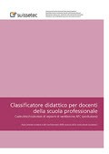 Classificatore didattico per docenti della scuola professionale per costruttrici/costruttori di impianti di ventilazione AFC (produzione) Classificatore didattico per docenti della scuola professionale per costruttrici/costruttori di impianti di ventilazione AFC (produzione)