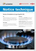 Notice technique Remise d'installations de gaz liquéfié / GPL Notice technique Remise d'installations de gaz liquéfié / GPL