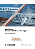 Wegleitung Schneerückhaltevorrichtungen Wegleitung Schneerückhaltevorrichtungen