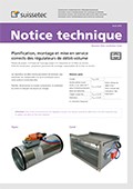 Notice technique Planification, montage et mise en service corrects de régulateurs de débit-volume Notice technique Planification, montage et mise en service corrects de régulateurs de débit-volume