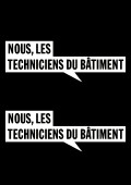 Autocollants (surface extérieure) «NOUS, LES TECHNICIENS DU BÂTIMENT» (Format A2) Autocollants (surface extérieure) «NOUS, LES TECHNICIENS DU BÂTIMENT» (Format A2)