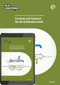 Formeln und Tabellen für die Gebäudetechnik (im Set, gedruckte Ausgabe inkl. E-Book) Formeln und Tabellen für die Gebäudetechnik (im Set, gedruckte Ausgabe inkl. E-Book)