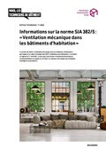 Notice technique : Informations sur la norme SIA 382/5 : « Ventilation mécanique dans les bâtiments d'habitation » Notice technique : Informations sur la norme SIA 382/5 : « Ventilation mécanique dans les bâtiments d'habitation »