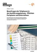 Merkblatt Beauftragen der Teilphasen in der Ausführungsplanung – Pflichten Fachplaner und Unternehmer Merkblatt Beauftragen der Teilphasen in der Ausführungsplanung – Pflichten Fachplaner und Unternehmer