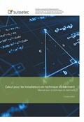 Calcul pour les installateurs en technique du bâtiment Calcul pour les installateurs en technique du bâtiment