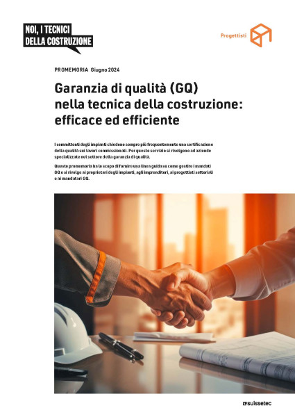 Promemoria Garanzia di qualità (GQ) nella tecnica della costruzione: efficace ed efficiente Promemoria Garanzia di qualità (GQ) nella tecnica della costruzione: efficace ed efficiente