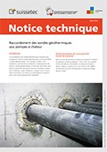Notice technique Raccordement des sondes géothermiques aux pompes à chaleur Notice technique Raccordement des sondes géothermiques aux pompes à chaleur