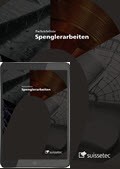 Fachrichtlinie Spenglerarbeiten (im Set, gedruckte Ausgabe inkl. E-Book) Fachrichtlinie Spenglerarbeiten (im Set, gedruckte Ausgabe inkl. E-Book)