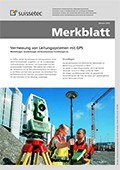 Merkblatt Vermessung von Leitungssystemen mit GPS Merkblatt Vermessung von Leitungssystemen mit GPS
