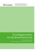 Grundlagenordner für die Berufsfachschule Haustechnikpraktiker/in EBA Grundlagenordner für die Berufsfachschule Haustechnikpraktiker/in EBA