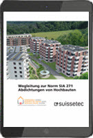 Wegleitung zur Norm SIA 271 (E-Book) Abdichtung im Hochbau Version 2022 Wegleitung zur Norm SIA 271 (E-Book) Abdichtung im Hochbau Version 2022