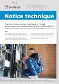 Notice technique Essai de pression, premier remplissage et rinçage d'installations d'eau potable selon la directive SSIGE W3/C3 Notice technique Essai de pression, premier remplissage et rinçage d'installations d'eau potable selon la directive SSIGE W3/C3
