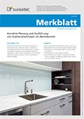 Merkblatt Korrekte Planung und Ausführung von Küchenanschlüssen im Wohnbereich Merkblatt Korrekte Planung und Ausführung von Küchenanschlüssen im Wohnbereich
