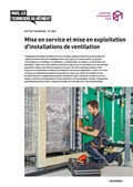 Mise en service et mise en exploitation d'installations de ventilation Mise en service et mise en exploitation d'installations de ventilation