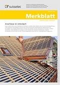 Merkblatt Anschlüsse im Unterdach Merkblatt Anschlüsse im Unterdach