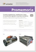 Promemoria Corretta progettazione, installazione e messa in funzione dei regolatori di portata volumetrica Promemoria Corretta progettazione, installazione e messa in funzione dei regolatori di portata volumetrica