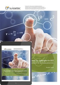Rechnen für Spengler EFZ (im Set, gedruckte Ausgabe inkl. E-Book) Rechnen für Spengler EFZ (im Set, gedruckte Ausgabe inkl. E-Book)