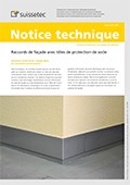 Notice technique Raccords de façade avec tôles de protection de socle Notice technique Raccords de façade avec tôles de protection de socle
