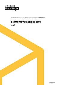 Elementi vetrati per tetti Accordo CPN 365 (Ordinatore) Elementi vetrati per tetti Accordo CPN 365 (Ordinatore)