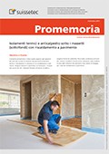 Promemoria Isolamenti termici e anticalpestio sotto i massetti (sottofondi) con riscaldamento a pavimento. Promemoria Isolamenti termici e anticalpestio sotto i massetti (sottofondi) con riscaldamento a pavimento.
