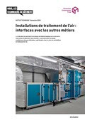 Notice technique Installations de traitement de l'air : interfaces avec les autres métiers Notice technique Installations de traitement de l'air : interfaces avec les autres métiers