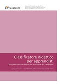 Classificatore didattico per apprendisti costruttori di impianti di ventilazione AFC (produzione) Classificatore didattico per apprendisti costruttori di impianti di ventilazione AFC (produzione)