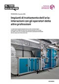 Promemoria Impianti di trattamento dell'aria: interazioni con gli operatori delle altre professioni Promemoria Impianti di trattamento dell'aria: interazioni con gli operatori delle altre professioni