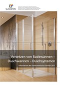 Versetzen von Badewannen,  Duschwannen, Duschsystemen