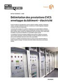 Notice technique Délimitation des prestations CVCS enveloppe du bâtiment - électricité Notice technique Délimitation des prestations CVCS enveloppe du bâtiment - électricité