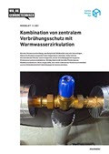 Merkblatt Kombination von zentralem Verbrühungsschutz mit Warmwasserzirkulation Merkblatt Kombination von zentralem Verbrühungsschutz mit Warmwasserzirkulation